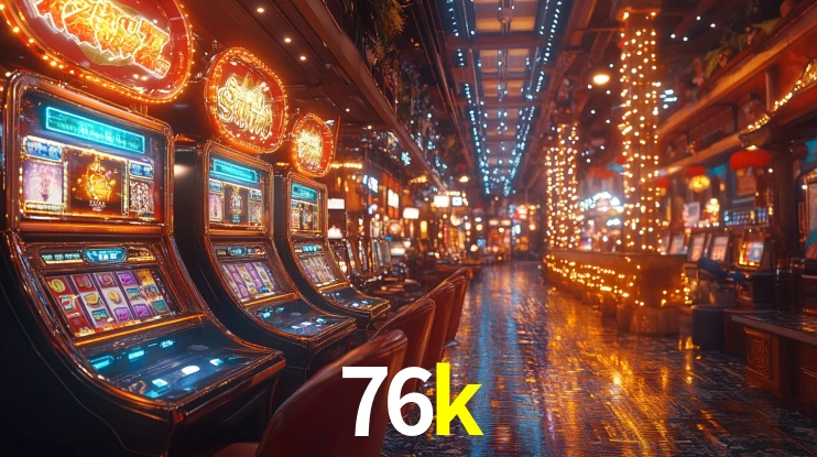 76k - Login e Jogue no Casino Online - 76k.com