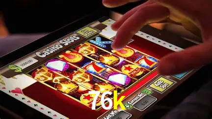 Descubra o Mundo do Cassino Online com 76k